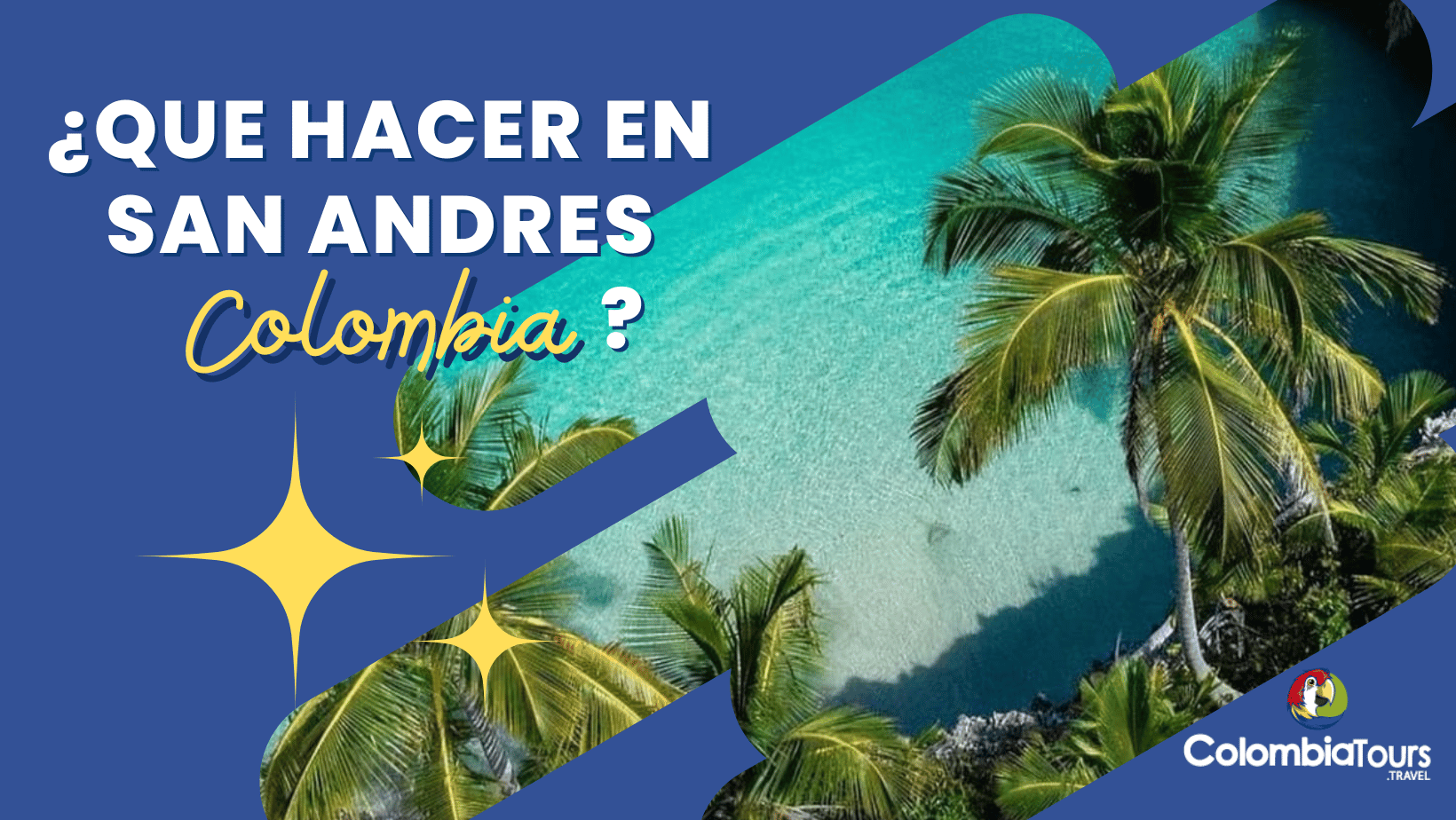 Viajes a San Andrés: guía completa para viajar al Caribe colombiano