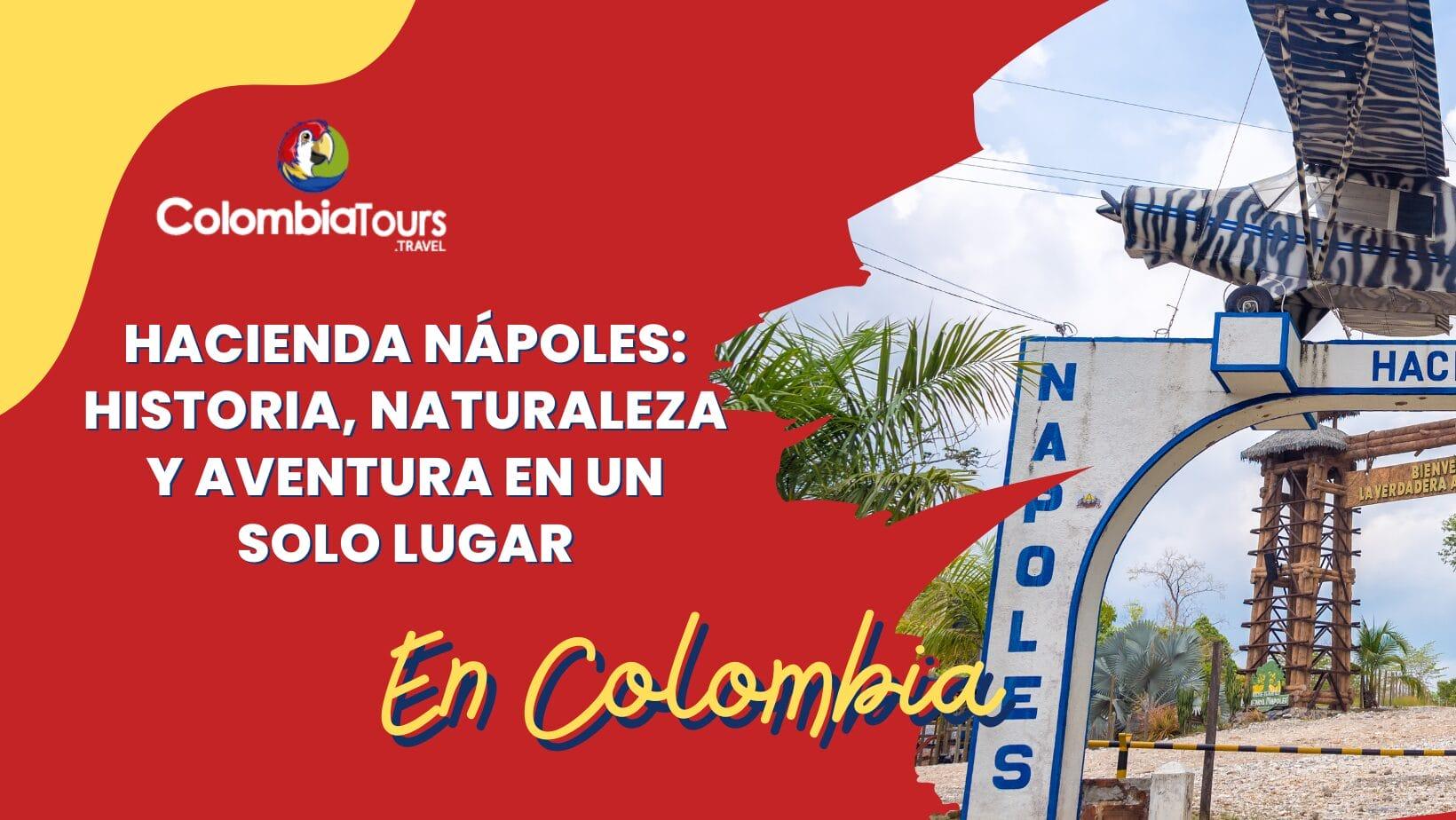 Hacienda Nápoles: Historia, Naturaleza y Aventura en un Solo Lugar