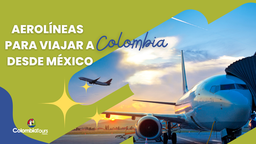 aerolíneas para viajar a colombia desde méxico
