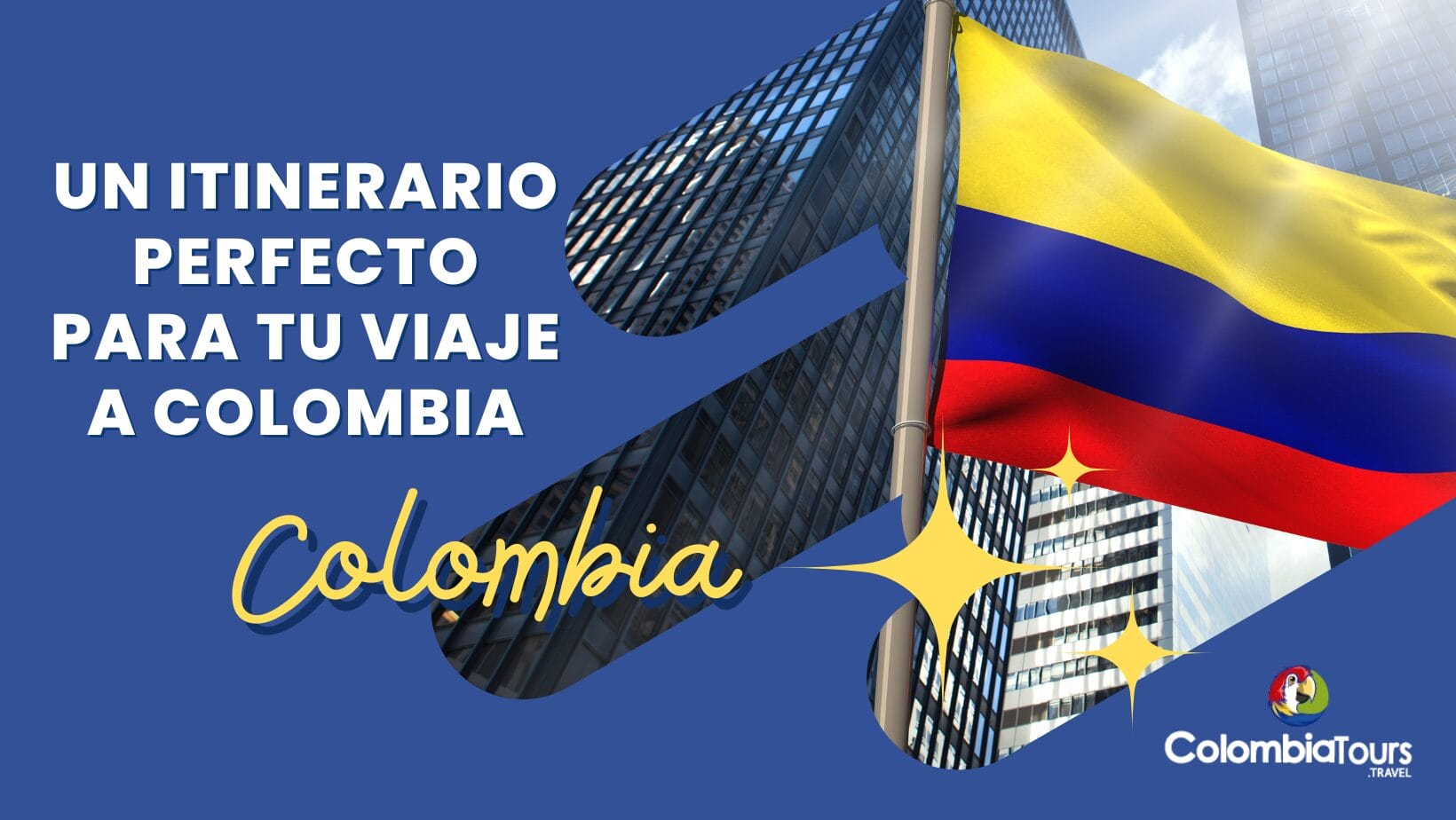 Un  itinerario perfecto para tu viaje a Colombia