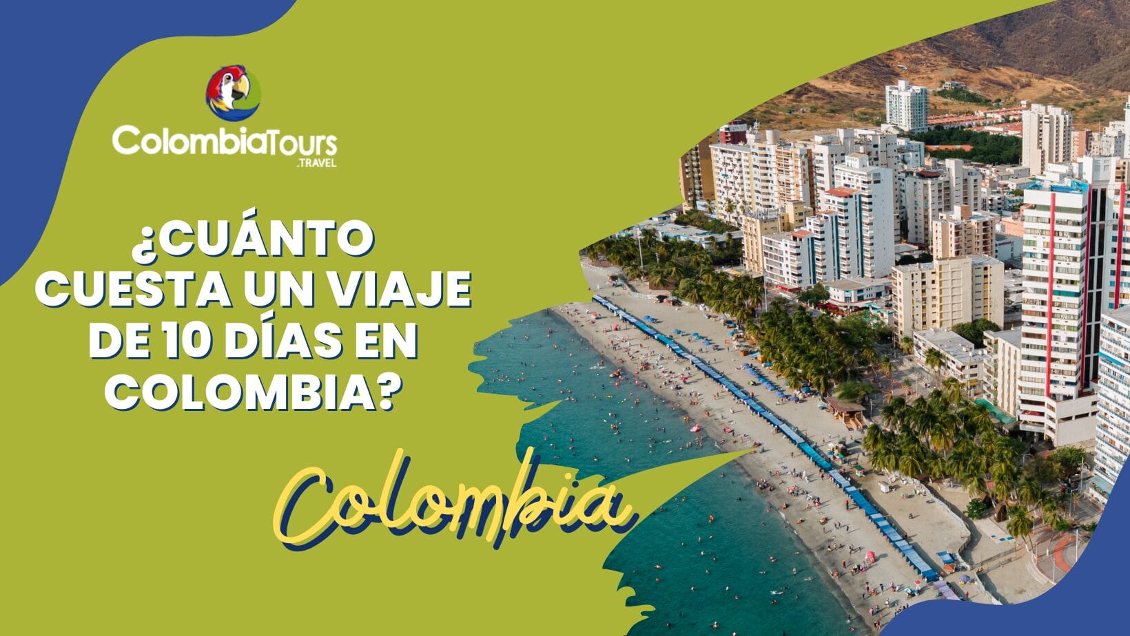 ¿Cuánto cuesta un viaje de 10 días en Colombia?